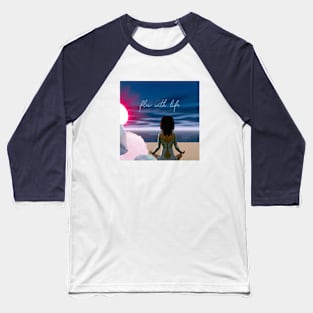 Motivational Digital Artwork: Inspire Your Mind and Flow with Life Baseball T-Shirt